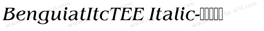 BenguiatItcTEE Italic字体转换